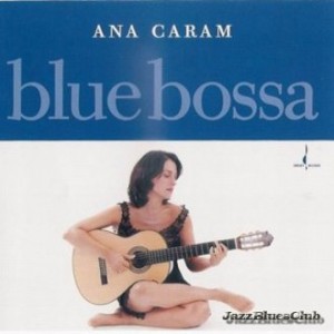 1221695671_ana_caram__blue_bossa